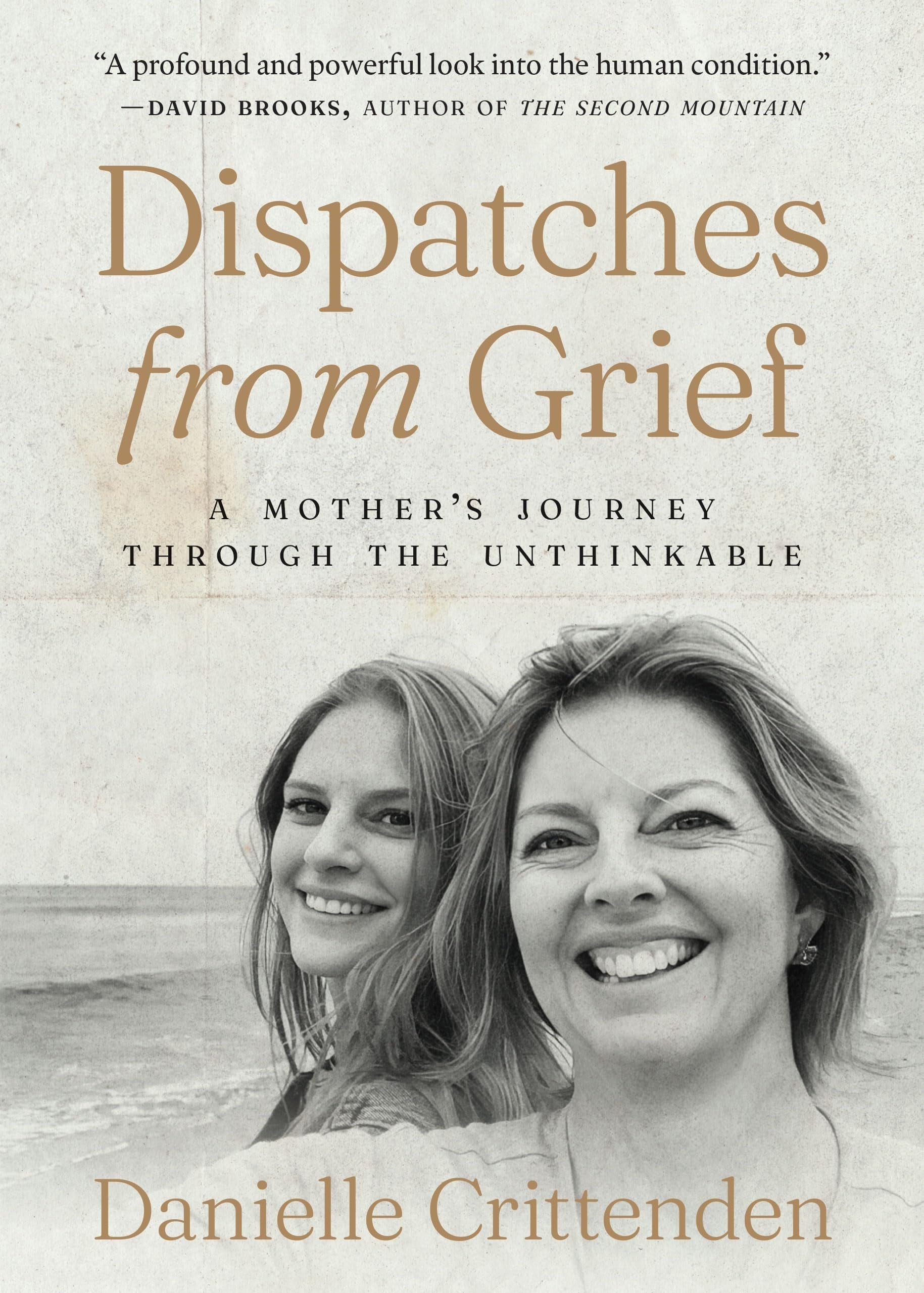 Dispatches from Grief - A Mother's Journey Through the Unthinkable
