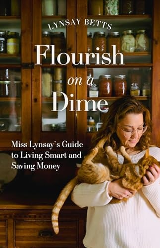 Flourish on a Dime Miss Lynsay's Guide to Living Smart and Saving Money