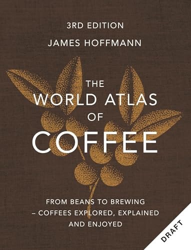 The World Atlas of Coffee 3rd edition