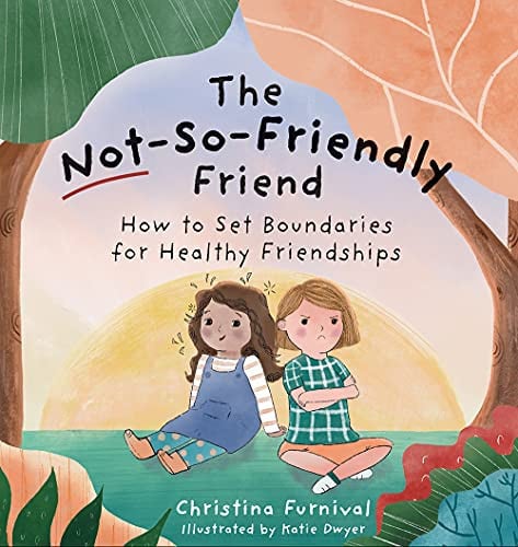 The Not-So-Friendly Friend How to Set Boundaries for Healthy Friendships