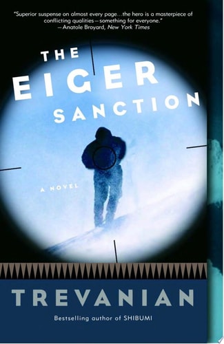 The Eiger Sanction A Novel