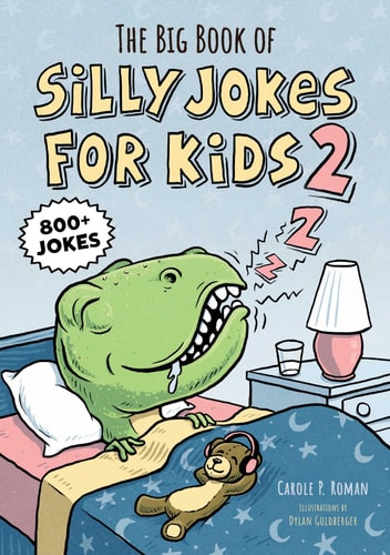 The Big Book of Silly Jokes for Kids 2 800+ Jokes