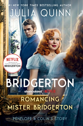 Romancing Mister Bridgerton [TV Tie-In] Penelope and Colin's Story, the Inspiration for Bridgerton Season Three