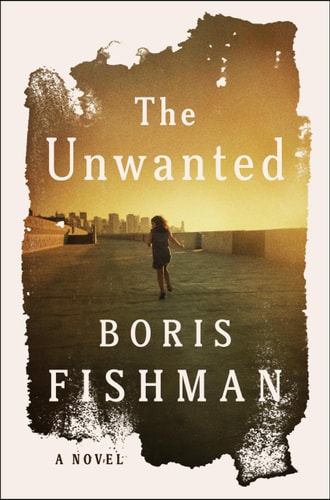 The Unwanted A Novel