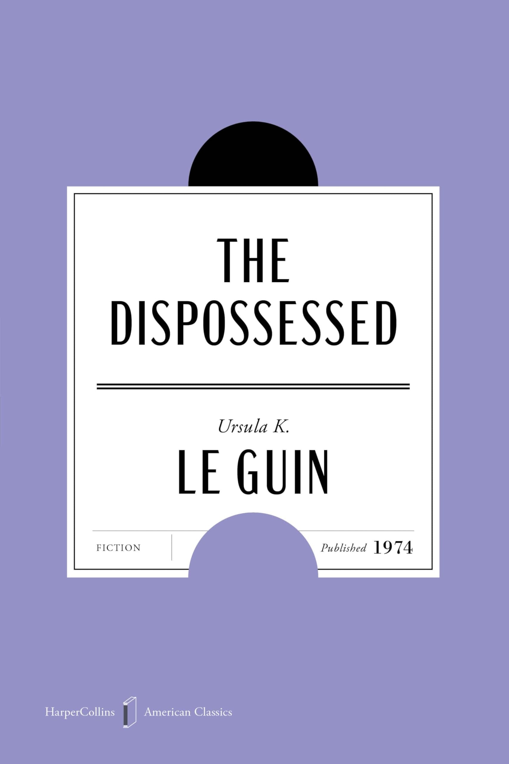 The Dispossessed American Classics Edition