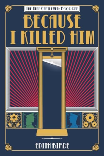 Because I Killed Him (The Nine Gentlemen)