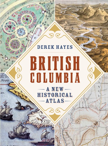 British Columbia A New Historical Atlas