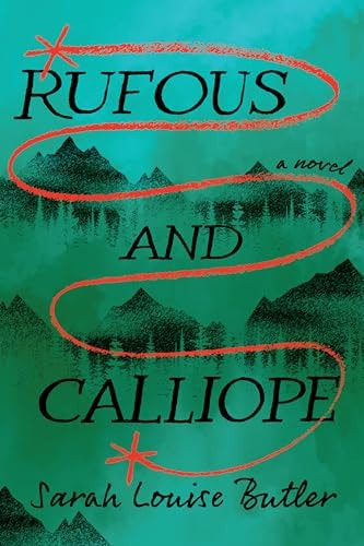Rufous and Calliope A Novel