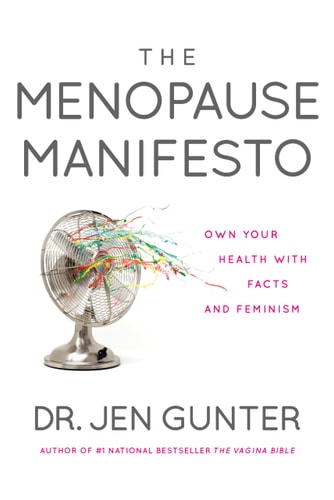 The Menopause Manifesto Own Your Health with Facts and Feminism