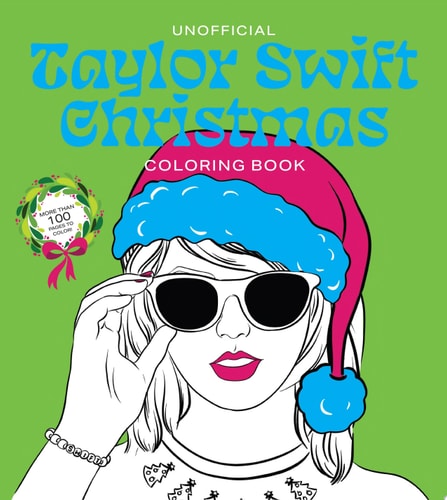 Unofficial Taylor Swift Christmas Coloring Book More Than 100 Pages to Color!
