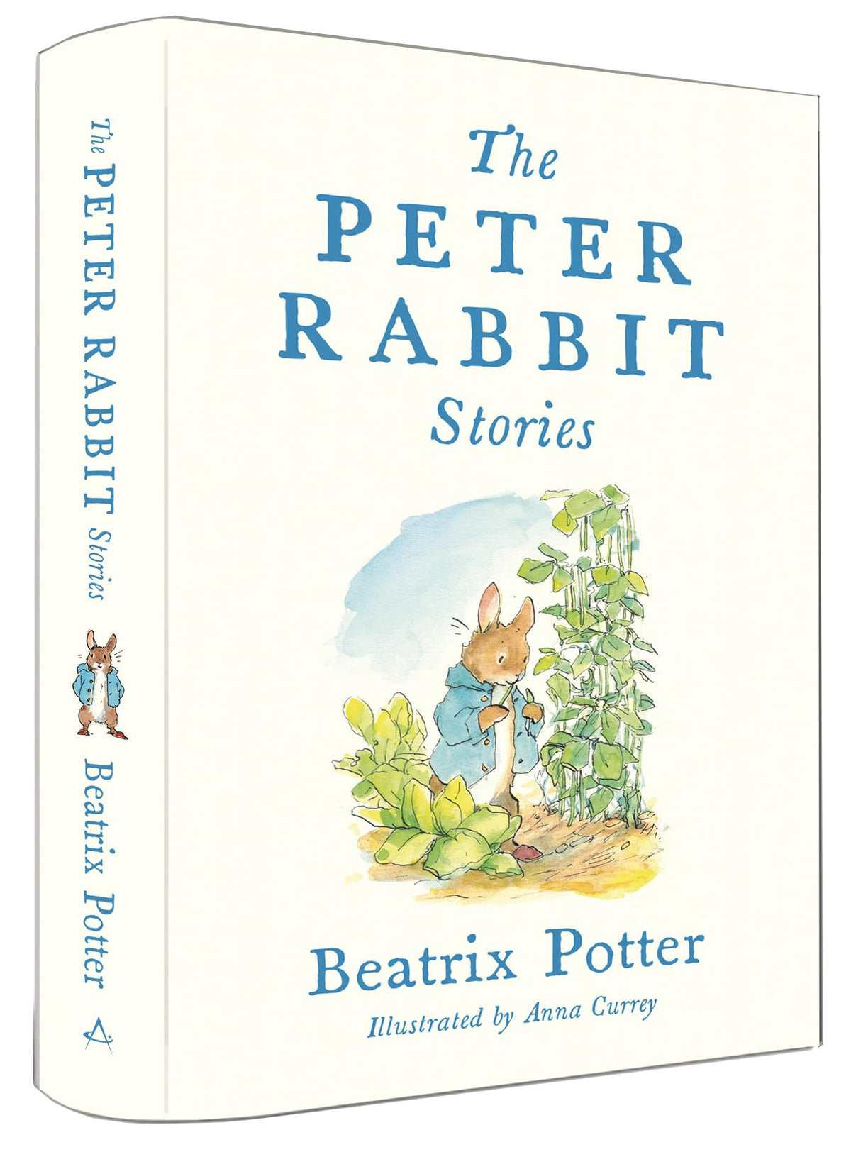 The Peter Rabbit Stories Deluxe Edition with 77 New Colour Illustrations by Anna Currey: The Perfect Easter Gift (Alma Junior Classics)