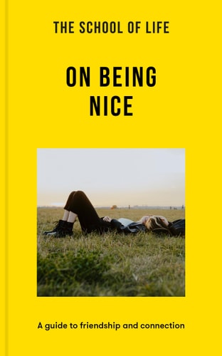 The School of Life: on Being Nice