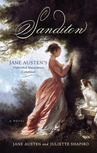 Sanditon Jane Austen's Unfinished Masterpiece Completed