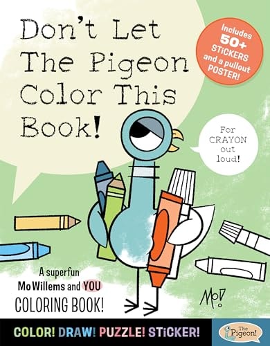 Don't Let the Pigeon Color This Book! A Superfun Mo Willems and You Coloring Book!