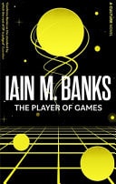 The Player of Games A Culture Novel