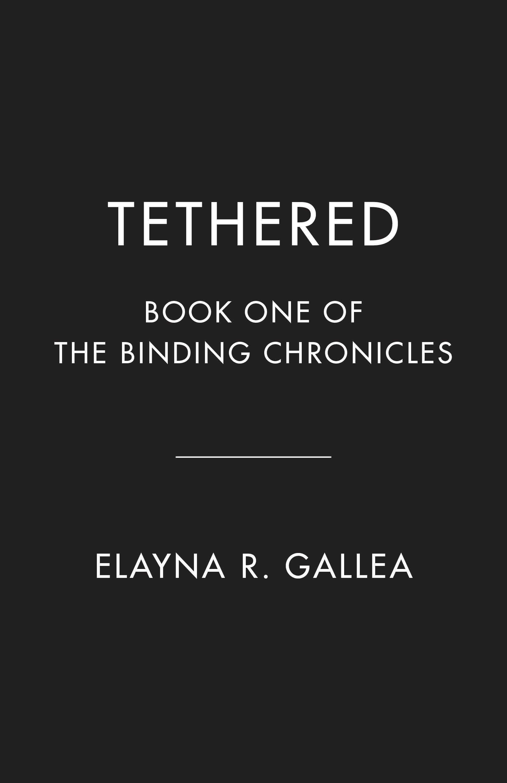 Tethered Book One of The Binding Chronicles