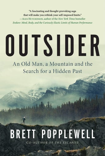 Outsider An Old Man, a Mountain and the Search for a Hidden Past