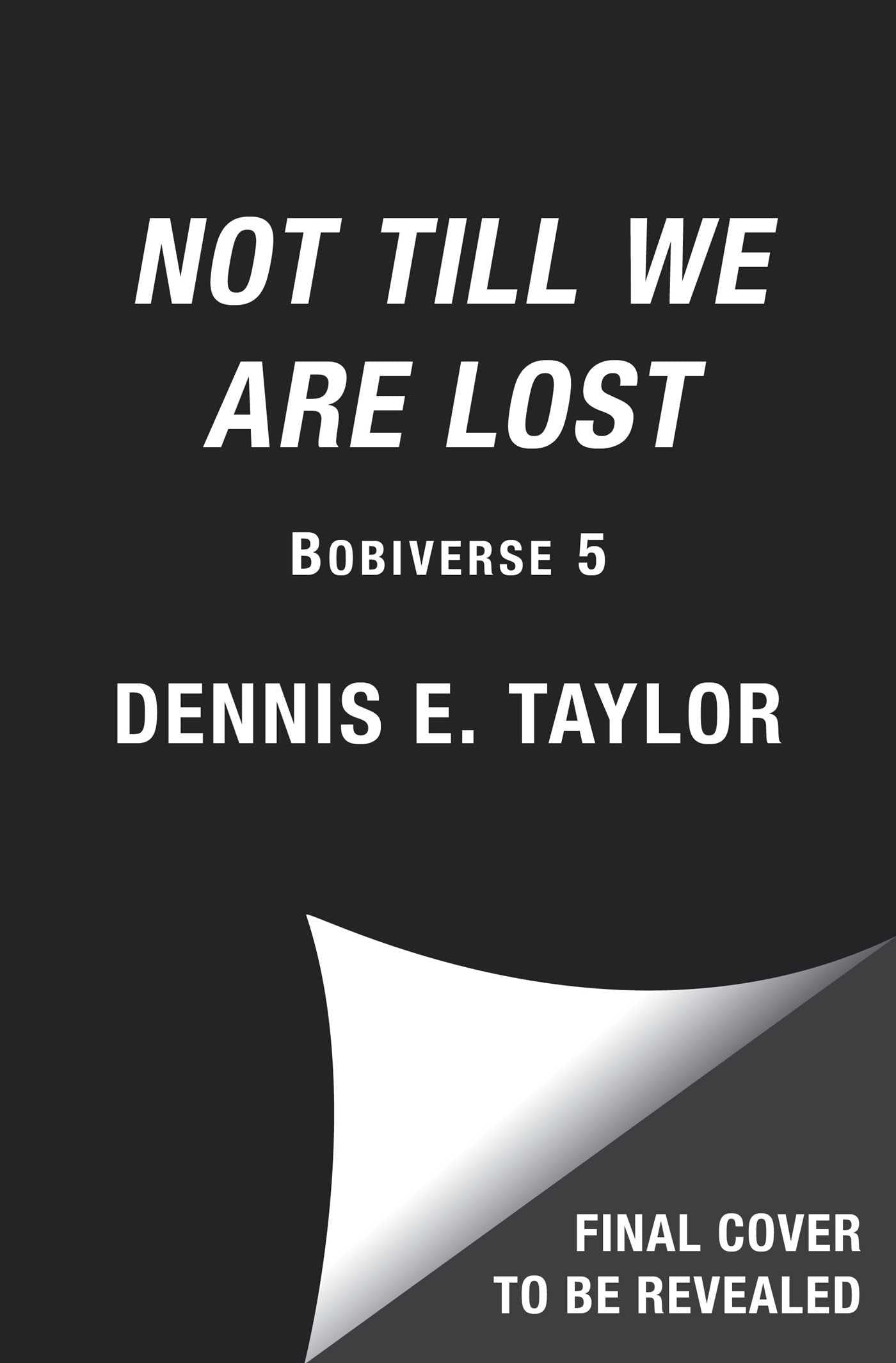 Not Till We Are Lost