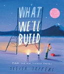 What We'll Build: Plans for Our Together Future