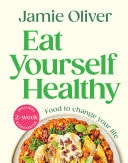 Eat Yourself Healthy Food to Change Your Life