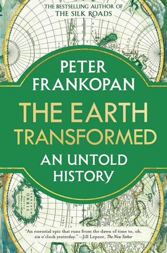 The Earth Transformed An Untold History