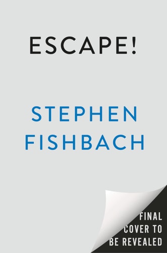 Escape! A Novel
