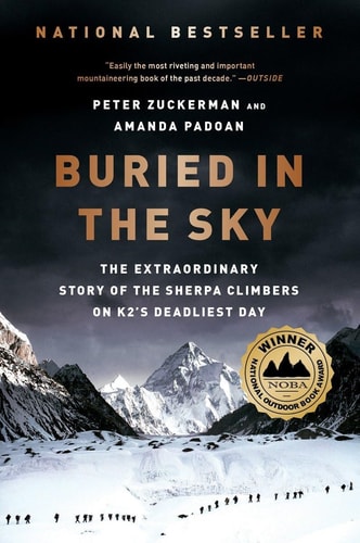 Buried in the Sky The Extraordinary Story Of The Sherpa Climbers On K2's Deadliest