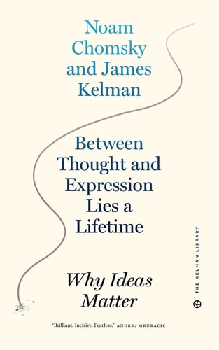 Between Thought and Expression Lies a Lifetime Why Ideas Matter