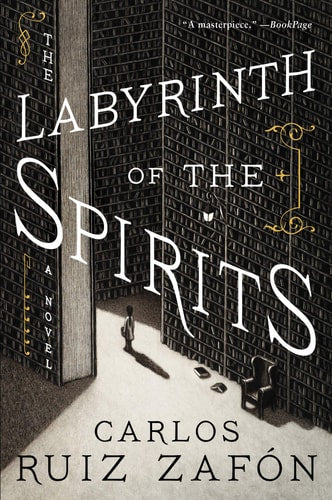 The Labyrinth of the Spirits A Novel