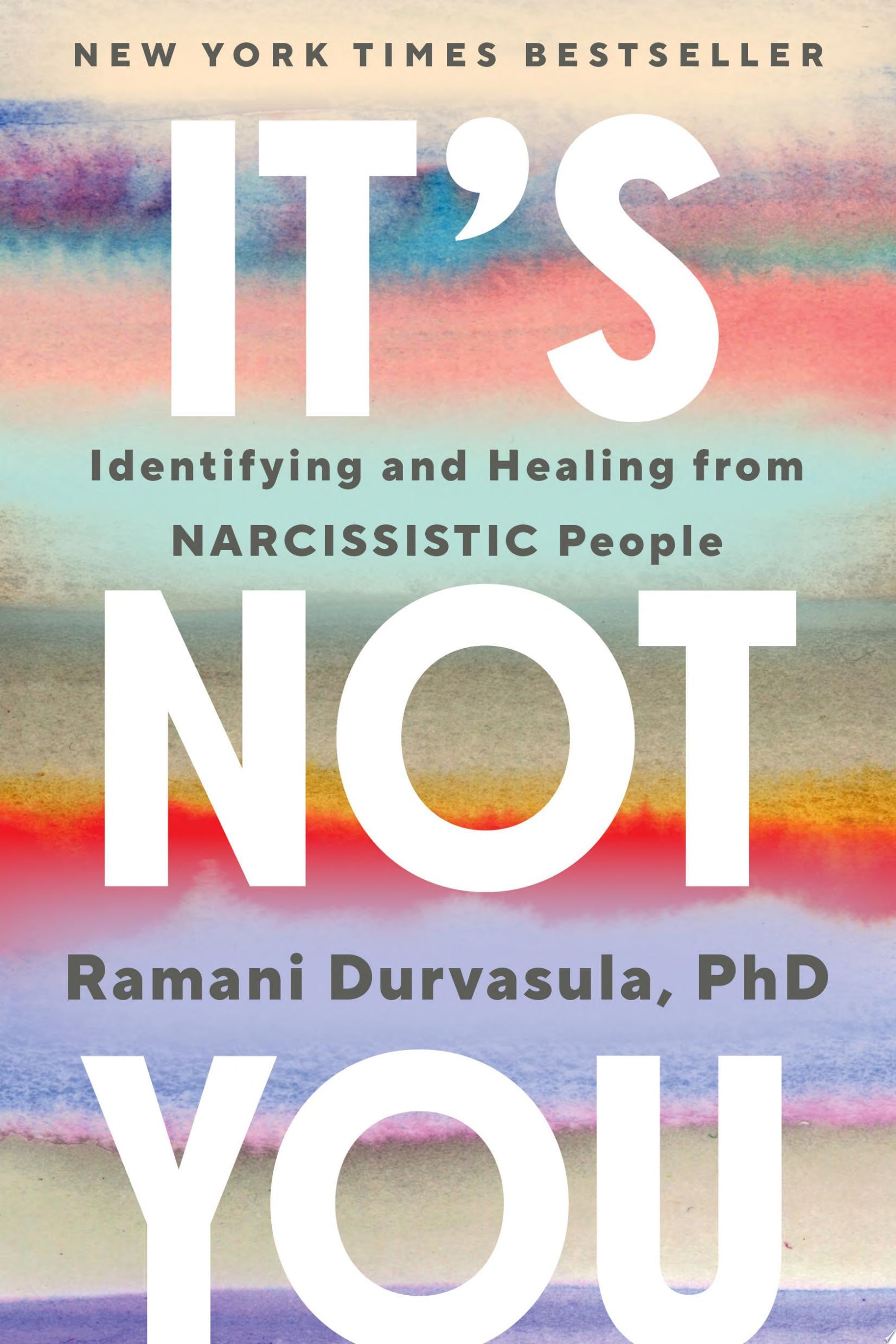 It's Not You Identifying and Healing from Narcissistic People