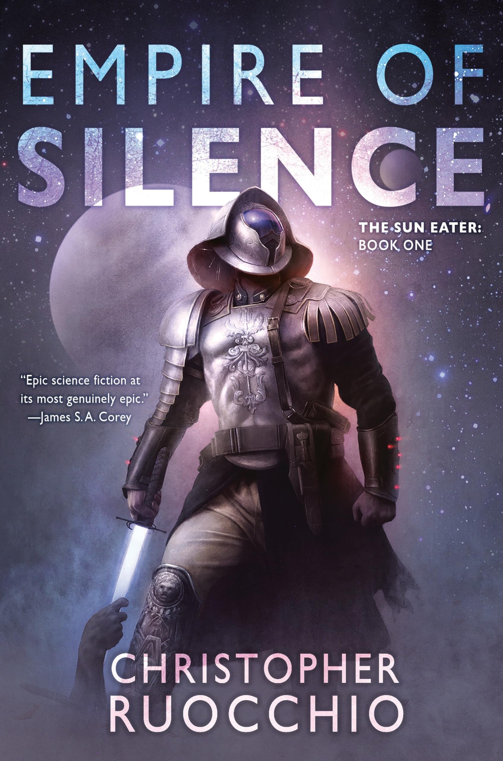 Empire of Silence The Sun Eater: Book One
