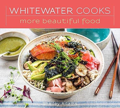 Whitewater Cooks More Beautiful Food
