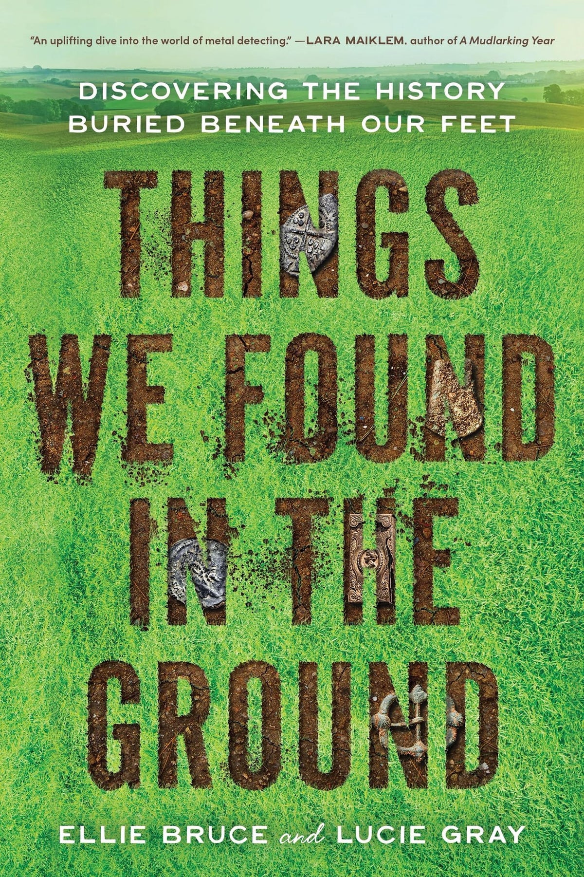 Things We Found in the Ground