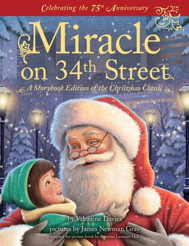 Miracle on 34th Street A Storybook Edition of the Christmas Classic