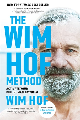 The Wim Hof Method Activate Your Full Human Potential