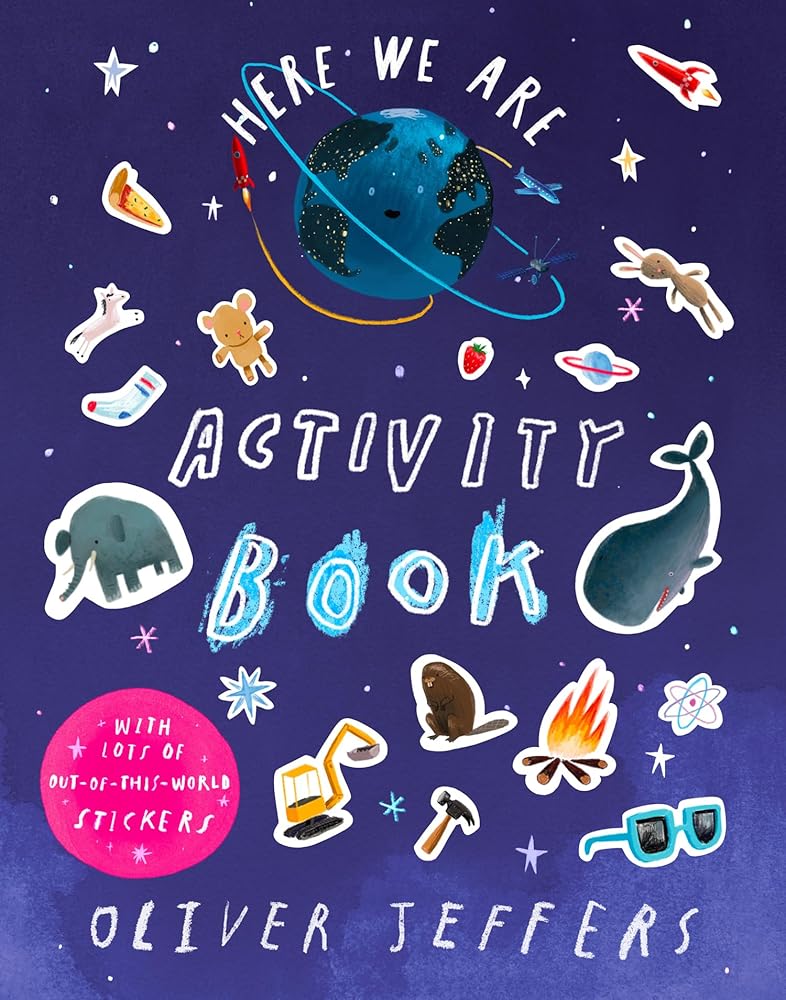 Here We Are Activity Book: A fun-filled activity book for children, full of puzzles, mazes and stickers, from world-renowned artist and picture-book maker Oliver Jeffers. cover image