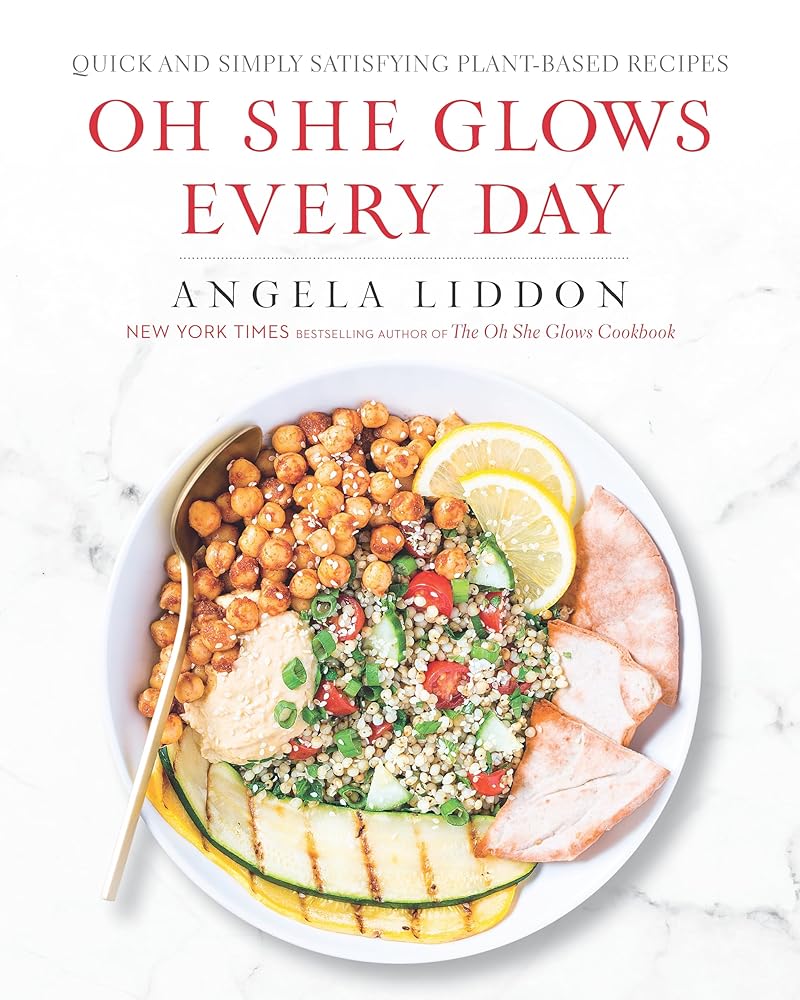 Oh She Glows Every Day: Quick and Simply Satisfying Plant-Based Recipes cover image