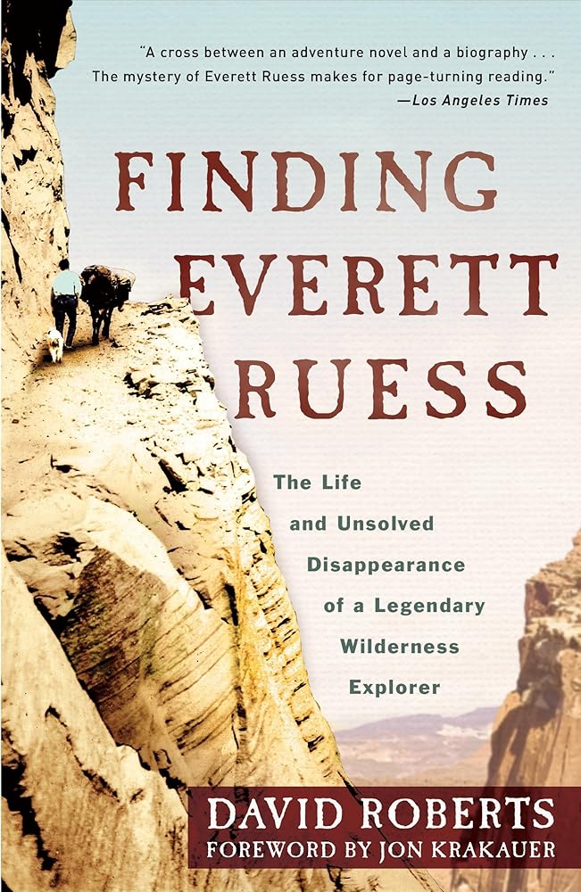 Finding Everett Ruess: The Life and Unsolved Disappearance of a Legendary Wilderness Explorer cover image