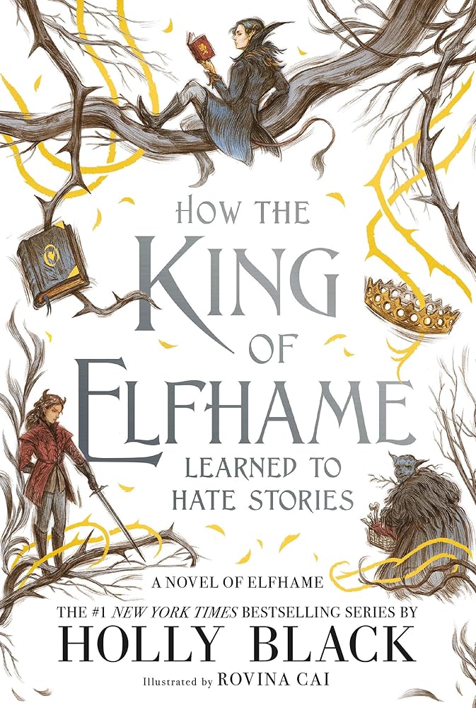 How the King of Elfhame Learned to Hate Stories (The Folk of the Air) cover image