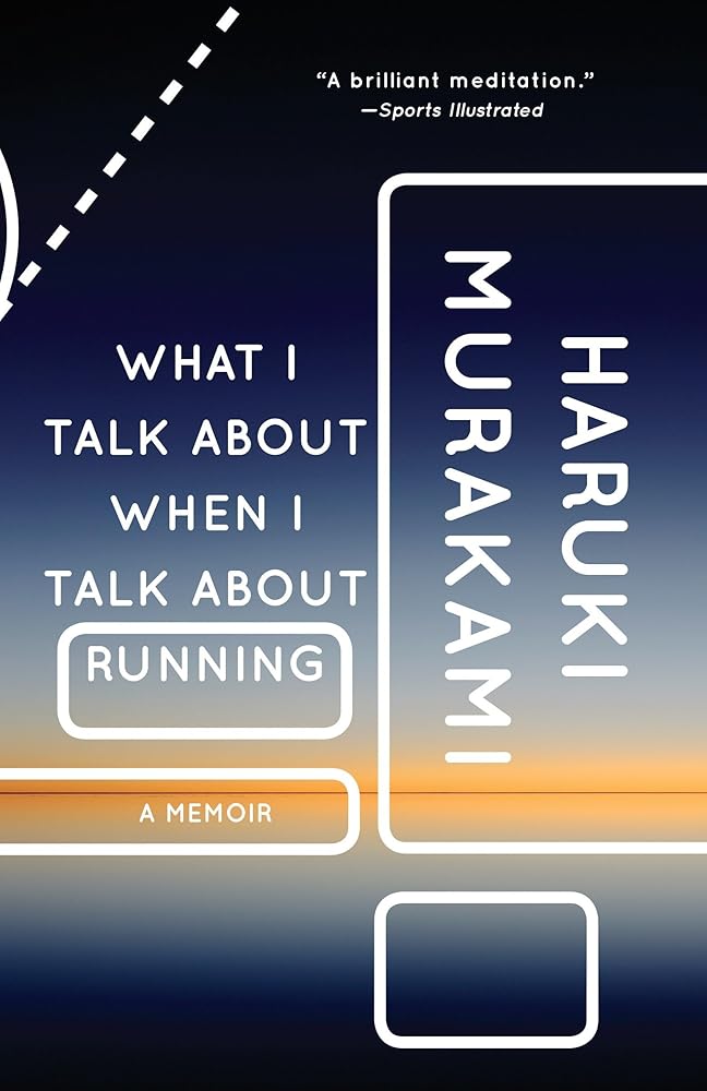 What I Talk About When I Talk About Running: A Memoir cover image