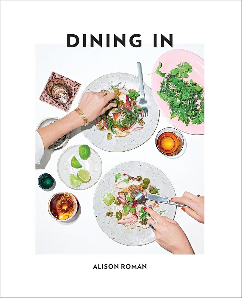 Dining In: Highly Cookable Recipes: A Cookbook cover image