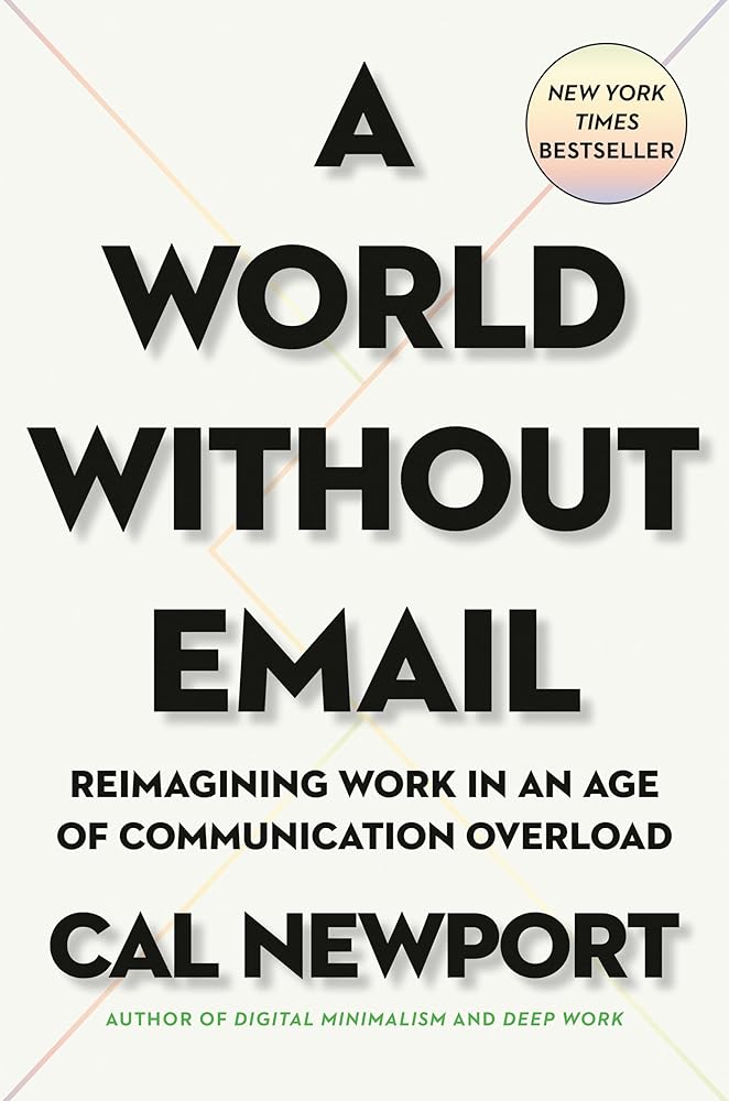 A World Without Email: Reimagining Work in an Age of Communication Overload cover image