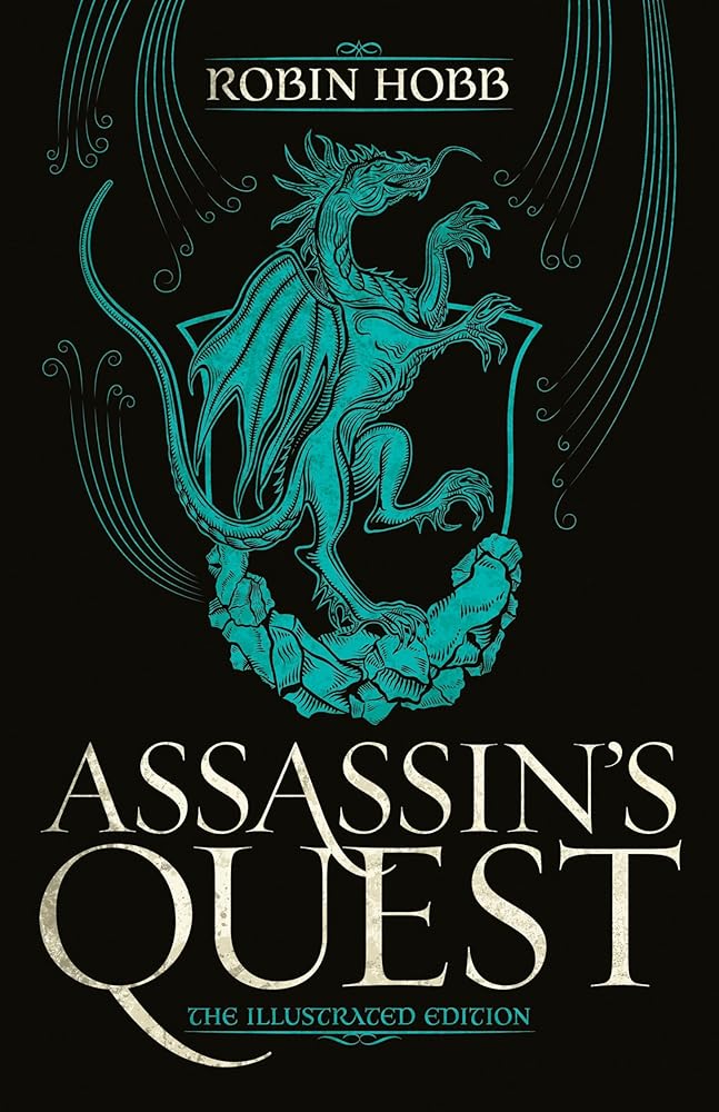 Assassin's Quest (The Illustrated Edition): The Illustrated Edition (Farseer Trilogy) cover image