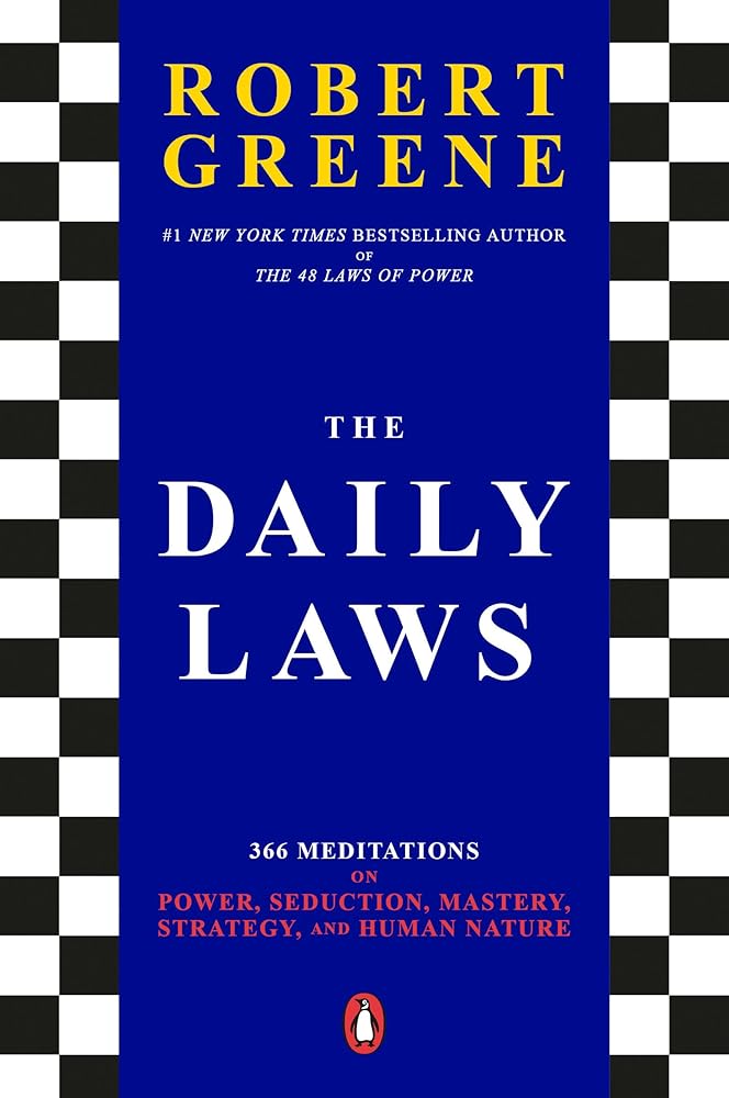 The Daily Laws: 366 Meditations on Power, Seduction, Mastery, Strategy, and Human Nature cover image