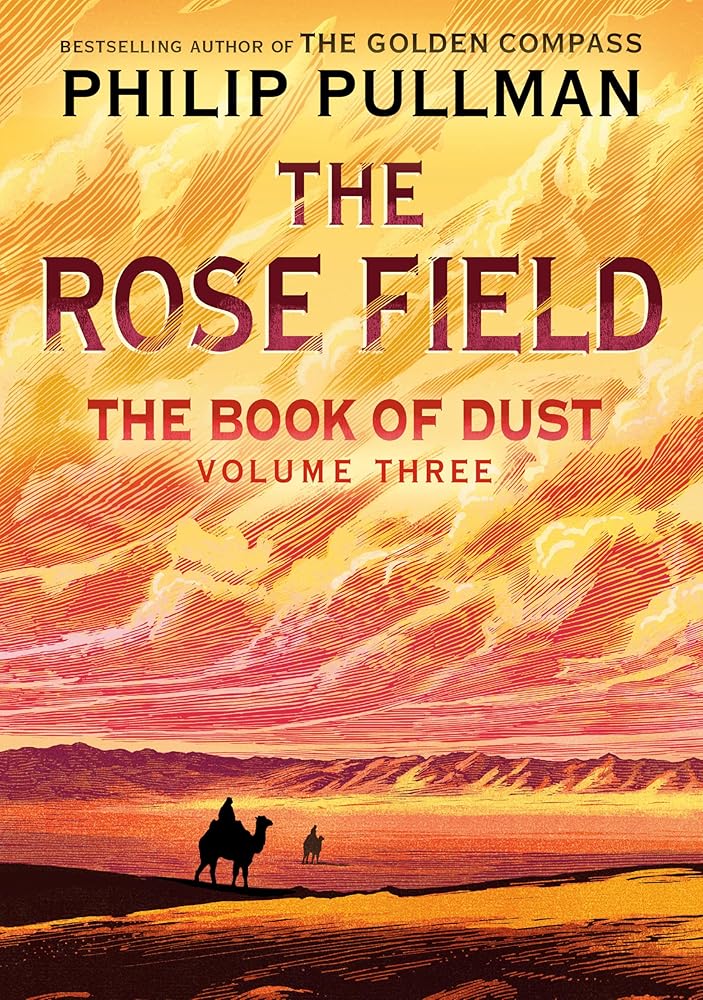 The Book of Dust: The Rose Field (Book of Dust, Volume 3) cover image