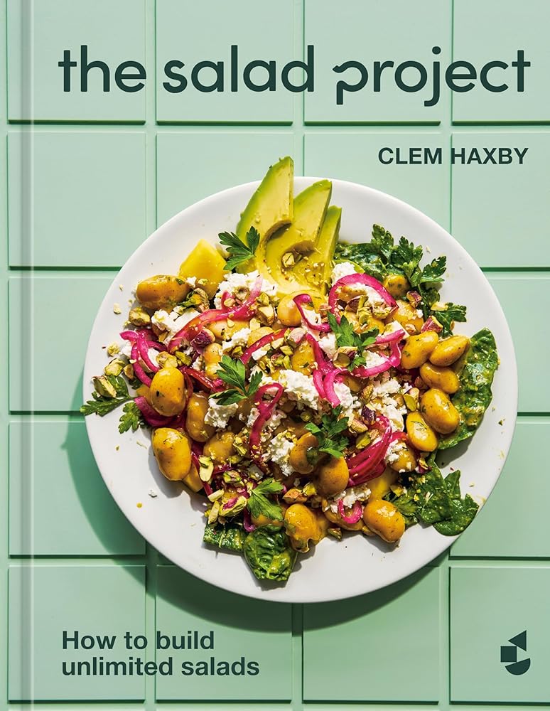 The Salad Project: How to Build Unlimited Salads [A Cookbook] cover image