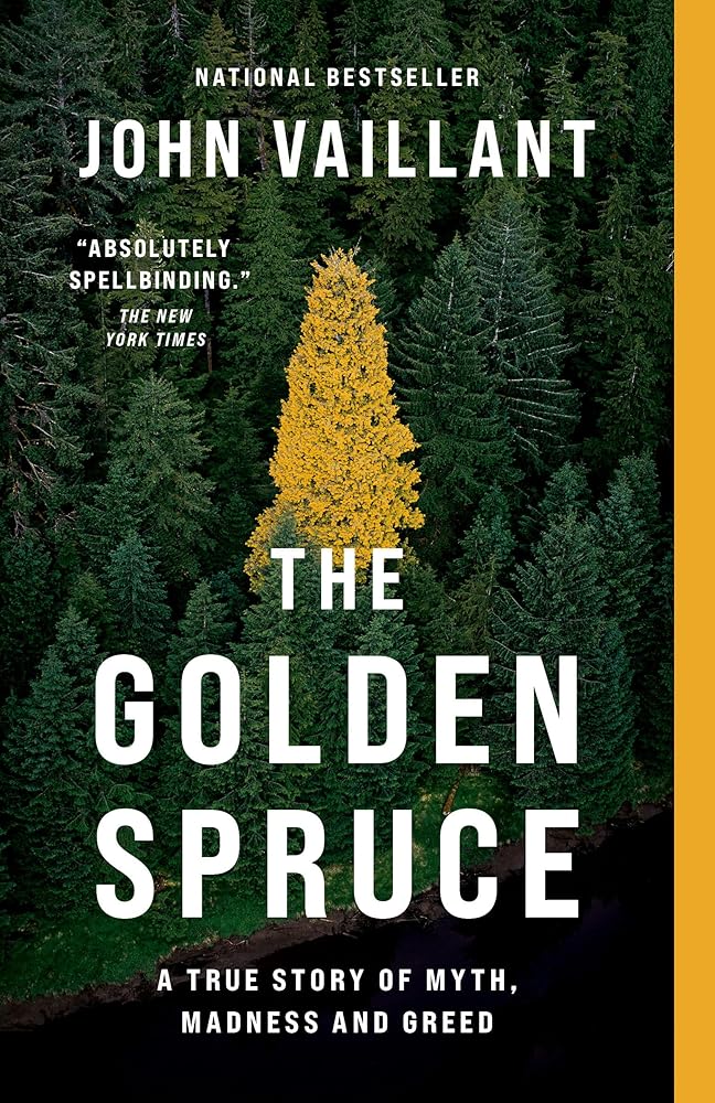 The Golden Spruce: A True Story of Myth, Madness and Greed cover image