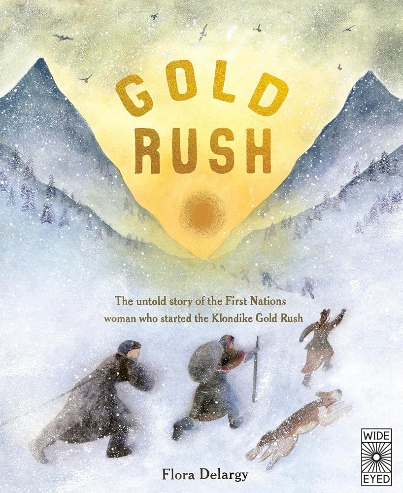Gold Rush: The untold story of the First Nations woman who started the Klondike Gold Rush (Hidden Histories) cover image