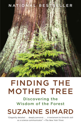 Finding the Mother Tree: Discovering the Wisdom of the Forest cover image
