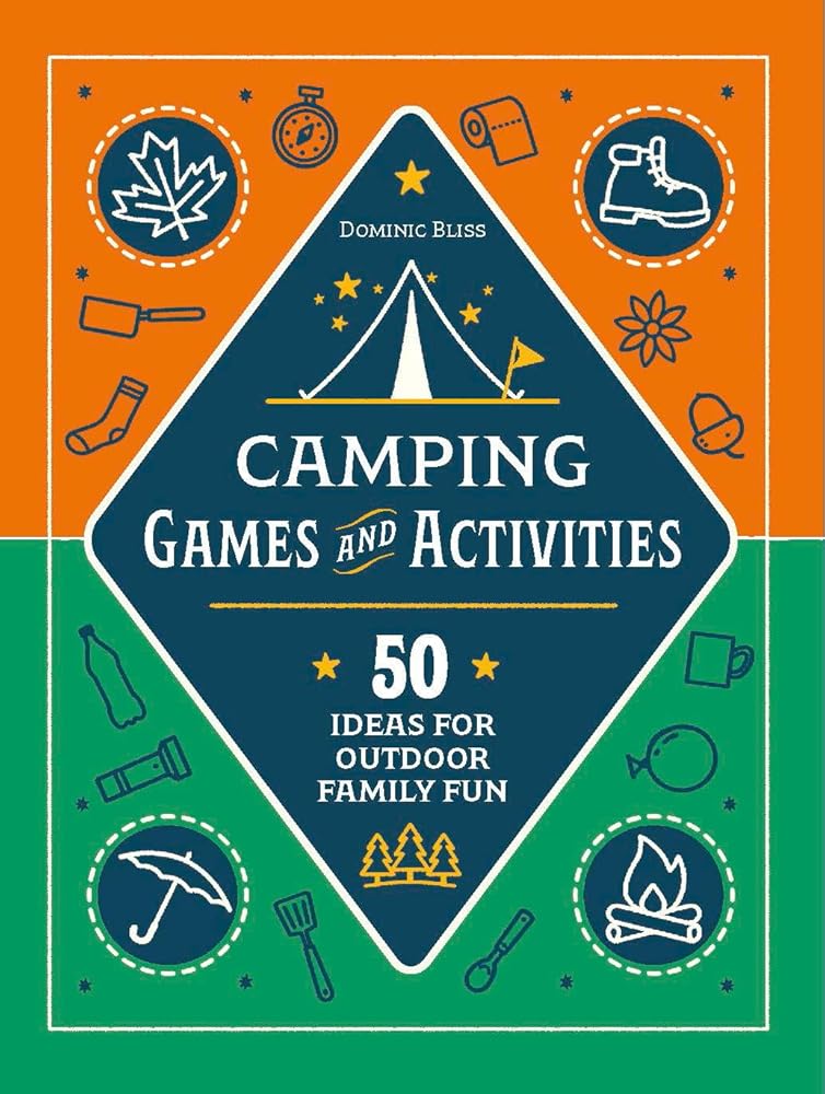 Camping Games and Activities: 50 Ideas for Outdoor Family Fun cover image